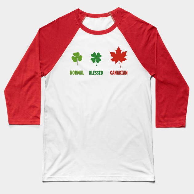 Funny Canadian Maple Leaf Quote for Canada Day to Canadian Baseball T-Shirt by Soul Searchlight